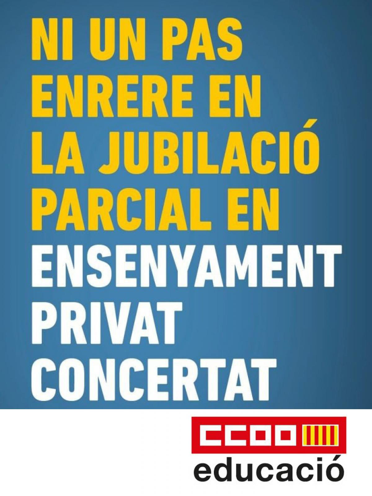 Ni un pas enrere en la jubilaci parcial